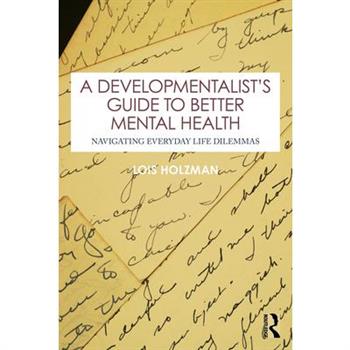A Developmentalist’s Guide to Better Mental Health