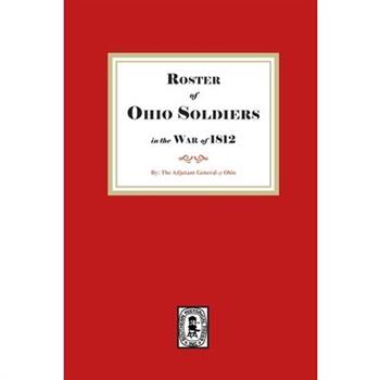 Roster of Ohio Soldiers in the War of 1812