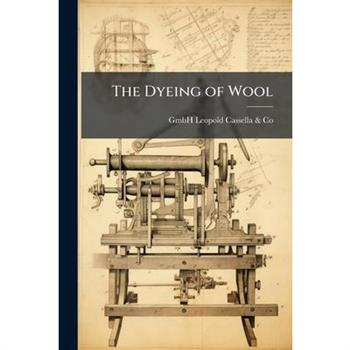The Dyeing of Wool