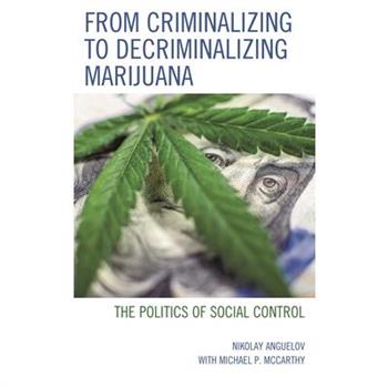 From Criminalizing to Decriminalizing Marijuana