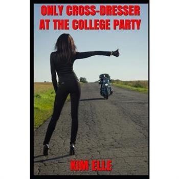 Only Cross-Dresser At The College Party