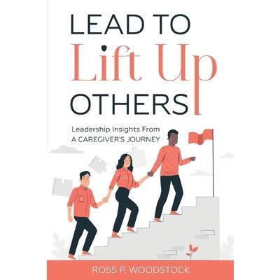Lead to Lift Up Others