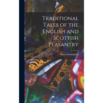 Traditional Tales of the English and Scottish Peasantry