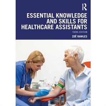 Essential Knowledge and Skills for Healthcare Assistants