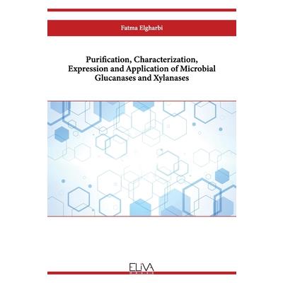 Purification, Characterization, Expression and Application of Microbial Glucanases and Xylanases