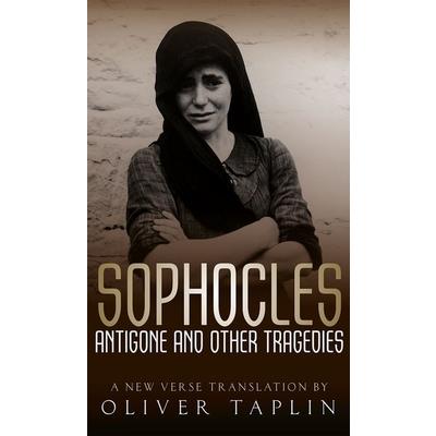Sophocles: Antigone and Other Tragedies