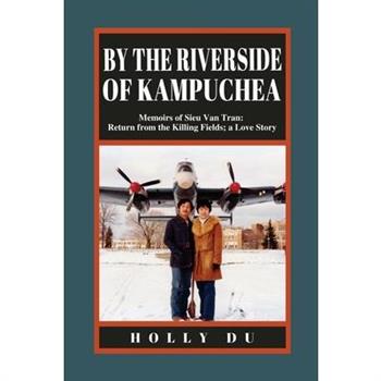 by the Riverside of Kampuchea
