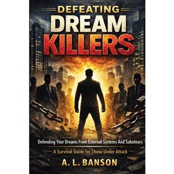 Defeating Dream Killers