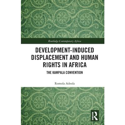 Development-Induced Displacement and Human Rights in Africa