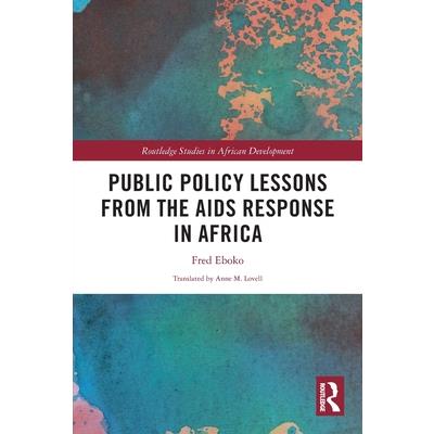 Public Policy Lessons from the AIDS Response in Africa