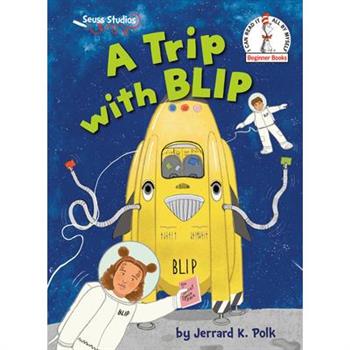 A Trip with Blip
