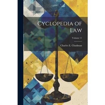 Cyclopedia of law; Volume 11