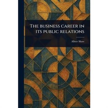 The Business Career in Its Public Relations