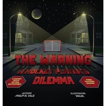 The Warning A Hockey Player's Dilemma