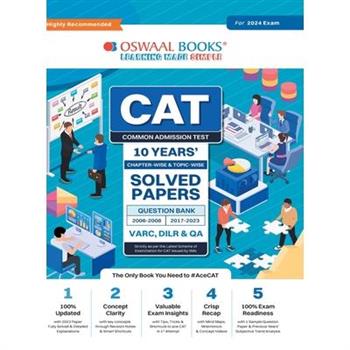 Oswaal CAT 10 YEARS Chapter-wise & Topic-wise Solved Papers (VARC, DILR & QA) (2006 - 2008 & 2017-2023) for 2024 Exam