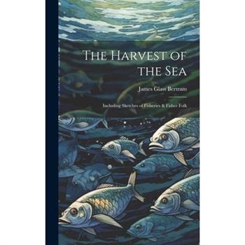 The Harvest of the Sea