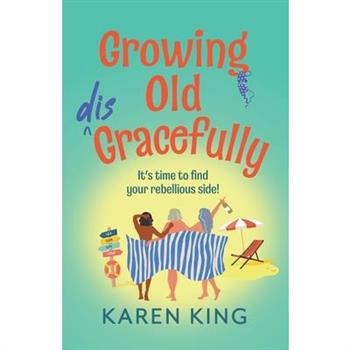 Growing Old Disgracefully