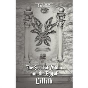 The Seed of Adam and the Egg of Lillith