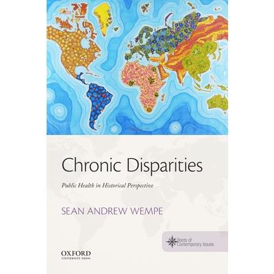 Chronic DisparitiesPublic Health in Historical Perspective