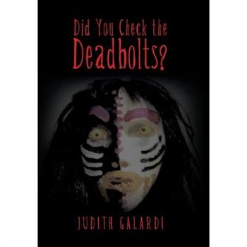 Did You Check the Deadbolts?