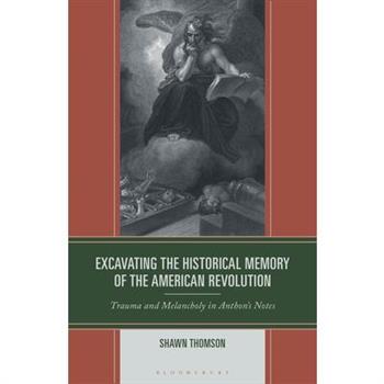 Excavating the Historical Memory of the American Revolution