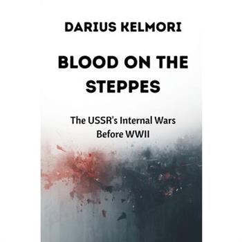 Blood on the Steppes