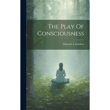 The Play Of Consciousness The Play Of Consciousness