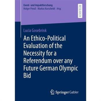 An Ethico-Political Evaluation of the Necessity for a Referendum Over Any Future German Olympic Bid