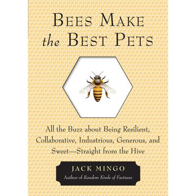 Bees Make the Best Pets