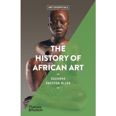 The History of African Art (Art Essentials)