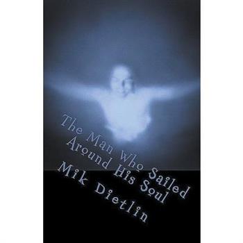 The Man Who Sailed Around His Soul