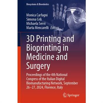 3D Printing and Bioprinting in Medicine and Surgery