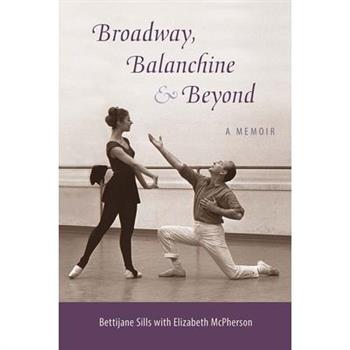 Broadway, Balanchine, and Beyond
