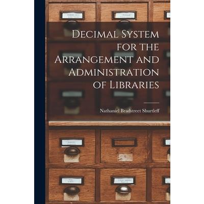 Decimal System for the Arrangement and Administration of Libraries