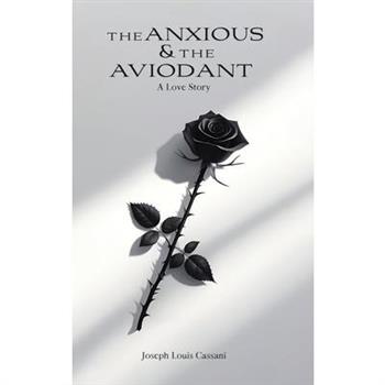 The Anxious and the Avoidant