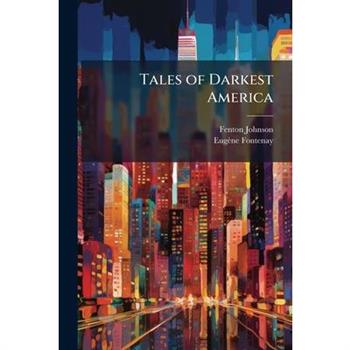 Tales of Darkest America