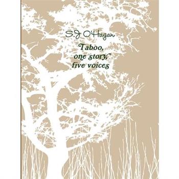 Taboo, one story, five voices