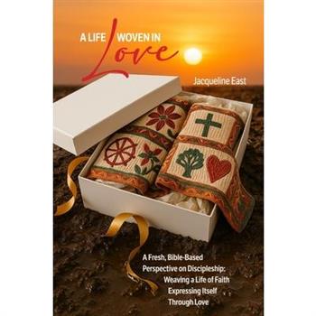 A Life Woven In Love