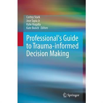 Professional’s Guide to Trauma-Informed Decision Making