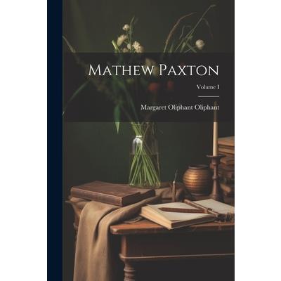 Mathew Paxton; Volume I
