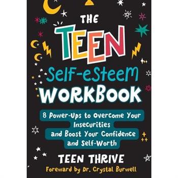The Teen Self-Esteem Workbook