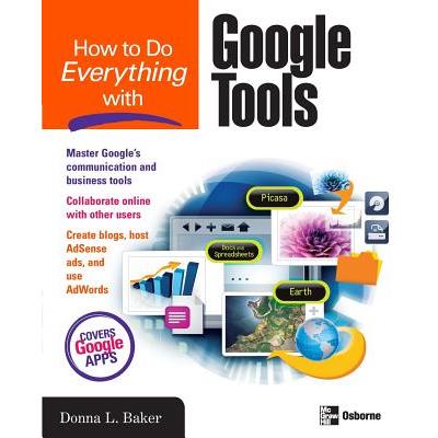 How to Do Everything With Google Tools