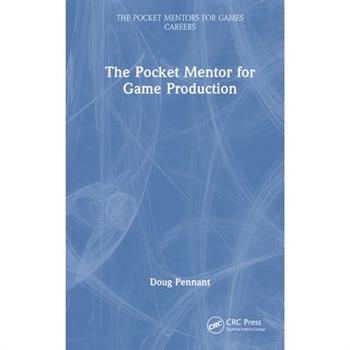 The Pocket Mentor for Game Production
