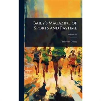 Baily’s Magazine of Sports and Pastime