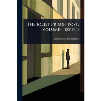 The Joliet Prison Post, Volume 1, Issue 5
