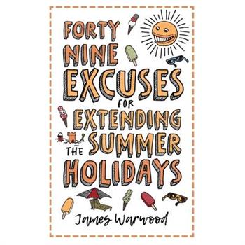 49 Excuses for Extending Your Summer Holiday