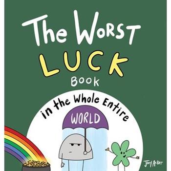 The Worst Luck Book in the Whole Entire World