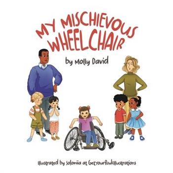 My Mischievous Wheelchair
