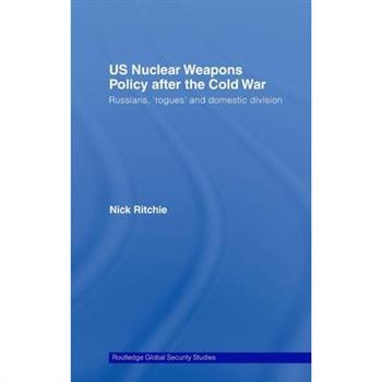 US Nuclear Weapons Policy After The Cold War