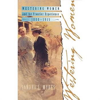 Westering Women and the Frontier Experience, 1800-1915